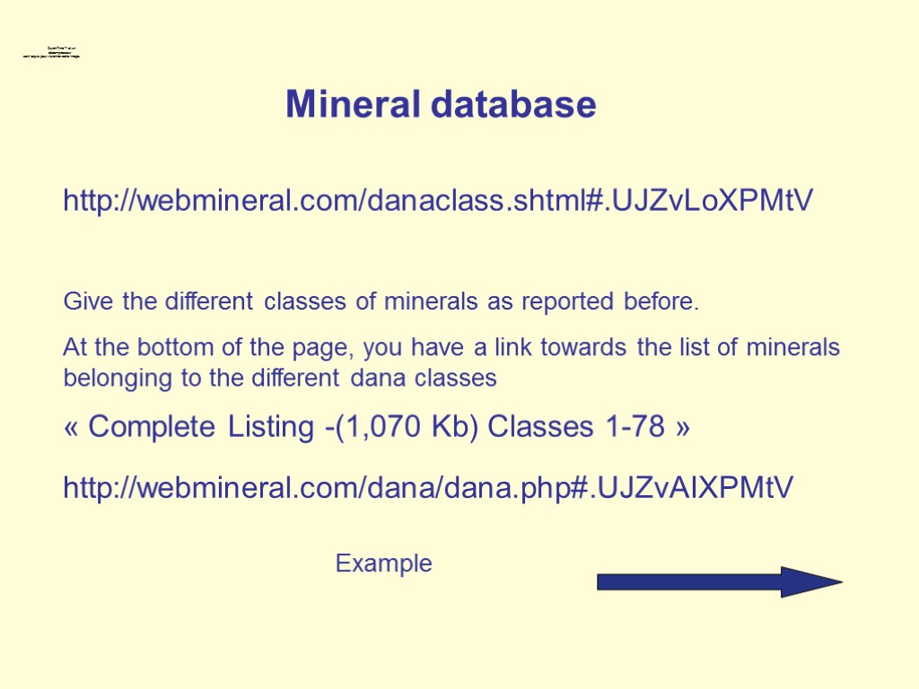 http://webmineral.com/dana/dana.php#.UJZvAIXPMtV « Complete Listing -(1,070 Kb) Classes 1-78 » Give the different classes of